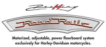 Reading Design Presents Road Rails, Motorized adjustable power floorboard system exclusively for Harley-Davidson motorcycles.